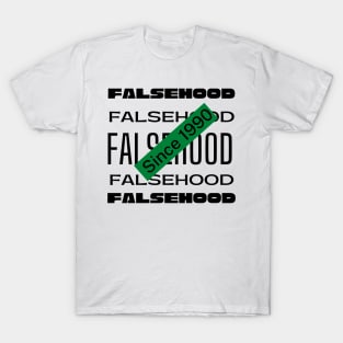 Falsehood Vibes T-Shirt